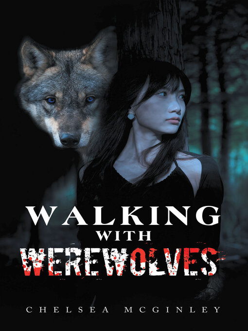 Title details for Walking with Werewolves by Chelsea McGinley - Available